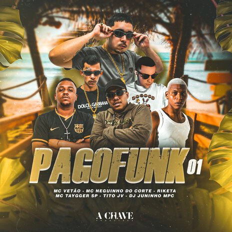 PagoFunk #01 ft. Riketa, Dj Juninho MPC, Mc Neguinho do Corte, Mc Taygger SP & Tito JV | Boomplay Music