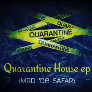 Quarantine House ep
