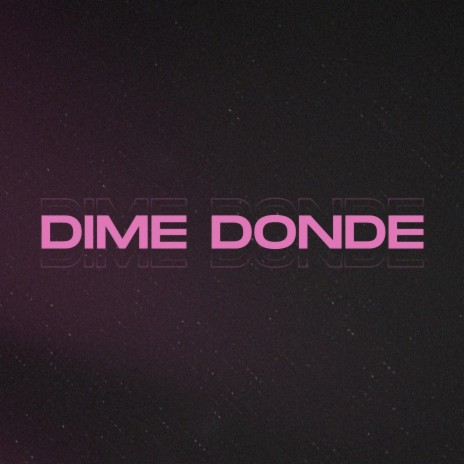 Dime Donde