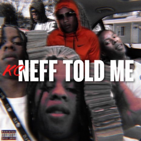 Neff Told Me | Boomplay Music