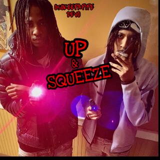 up & squeeze ft. OsoKeepAPipe lyrics | Boomplay Music