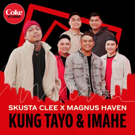 Kung Tayo & Imahe ft. Magnus Haven | Boomplay Music