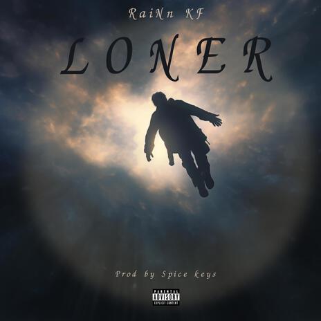 Loner ft. RaiNn KF | Boomplay Music