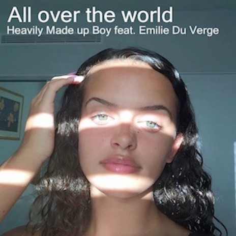 All over the world ft. Emilie Du Verge | Boomplay Music
