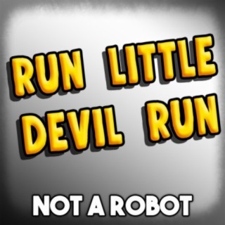 Run Little Devil Run