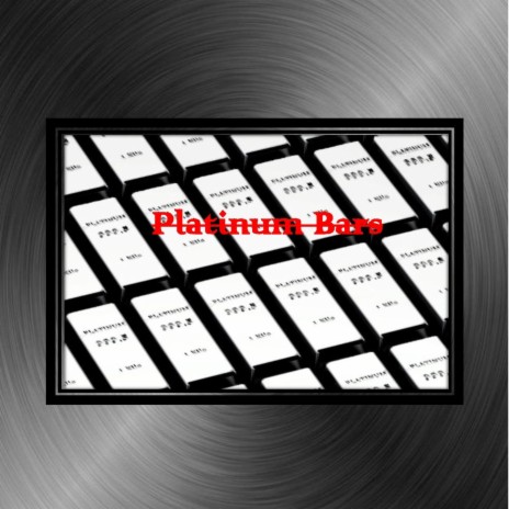 Platinum Bars | Boomplay Music