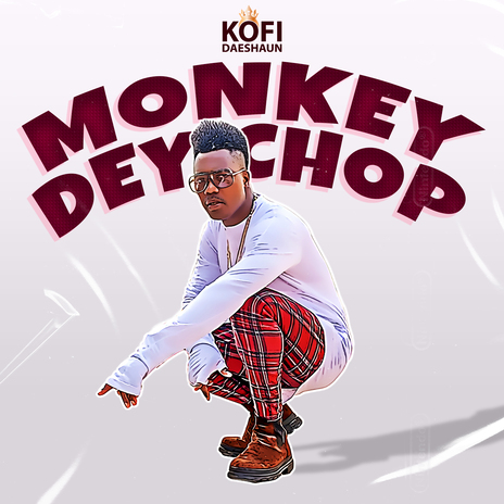 Monkey Dey Chop | Boomplay Music