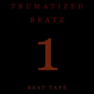 Trumatized Beatz 1