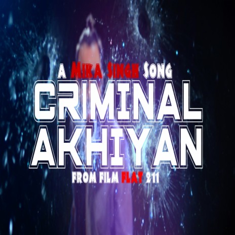 Criminal Akhiyan (From 'Flat 211') | Boomplay Music