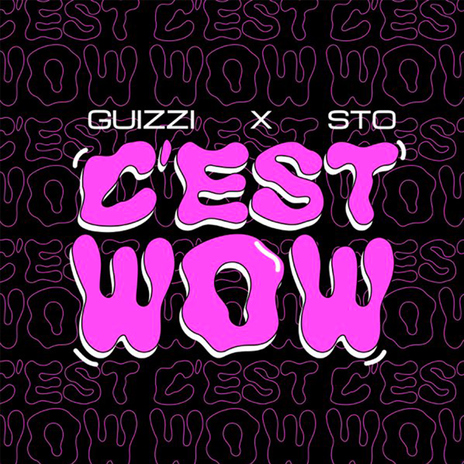 C’EST WOW ft. Sto | Boomplay Music