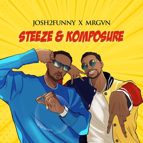 Steeze & Komposure ft. Mrgvn | Boomplay Music