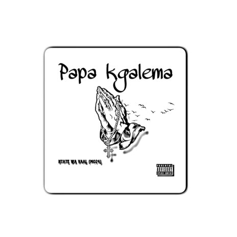 Papa Kgalema | Boomplay Music