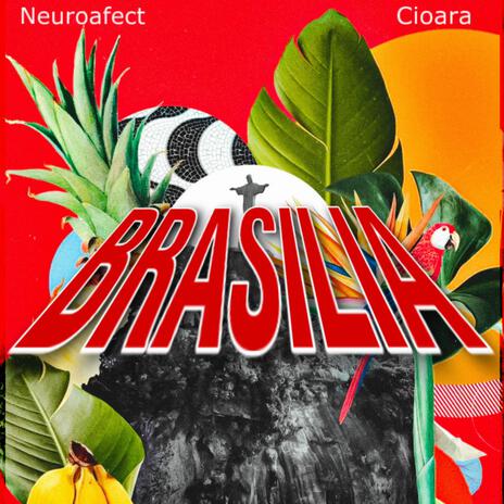 Brasilia ft. Cioara | Boomplay Music