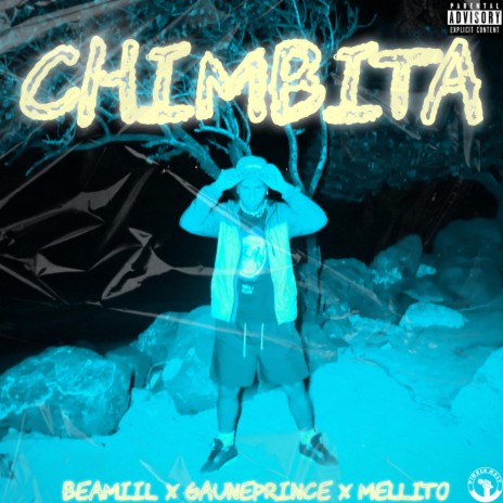 Chimbita ft. GaunePrince & Mellito | Boomplay Music
