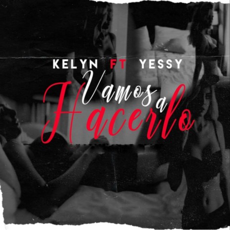 Vamos a Hacerlo ft. Yessy | Boomplay Music