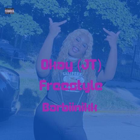 Okay (JT) Freestyle | Boomplay Music