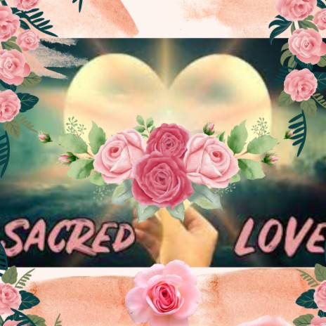 Sacred Love | Boomplay Music