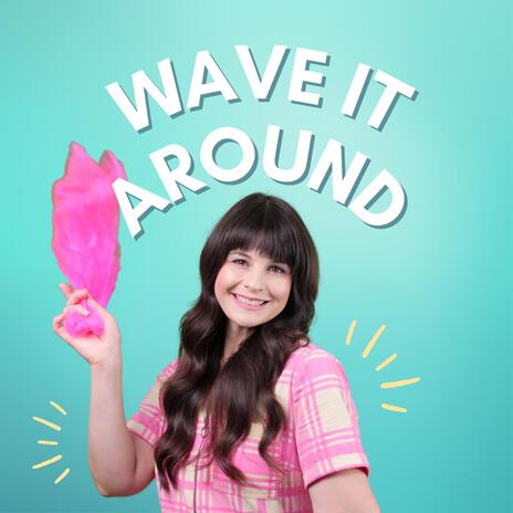 Wave It Around | Boomplay Music