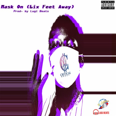 Mask On (6ix Feet Away) ft. Lugi Beats | Boomplay Music