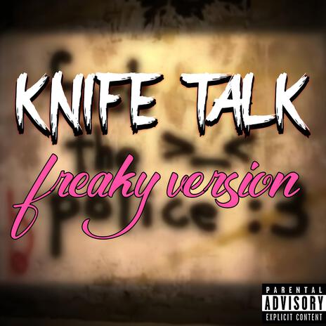 Freak Talk (Knife Talk Remix) | Boomplay Music