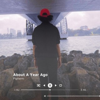 About A Year Ago lyrics | Boomplay Music