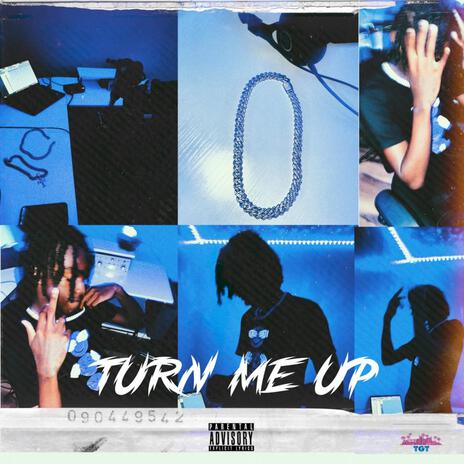 Turn Me Up | Boomplay Music