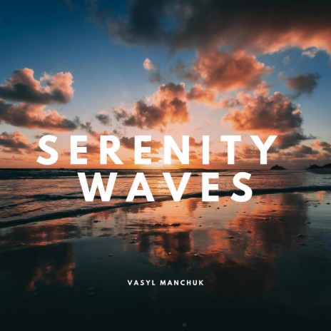 Serenity Waves | Boomplay Music