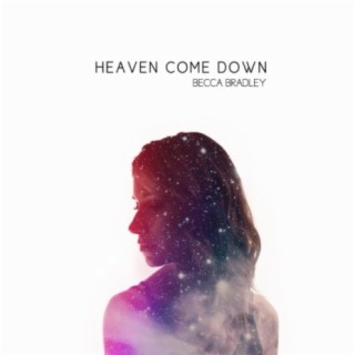 Heaven Come Down