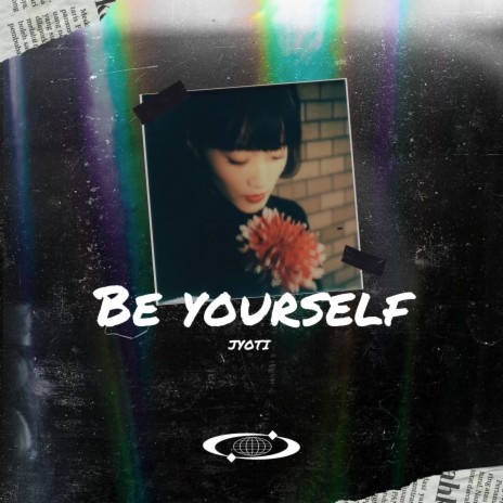 Be Yourself | Boomplay Music