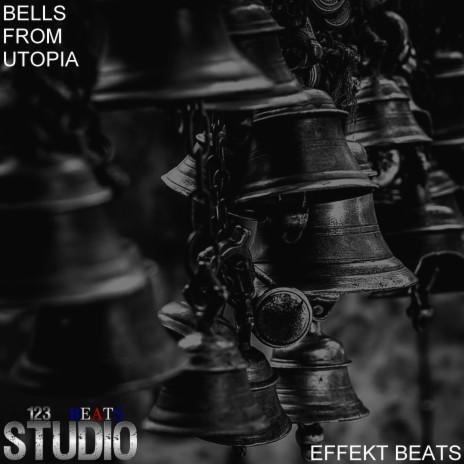 Bells From Utopia ft. effekt beats | Boomplay Music