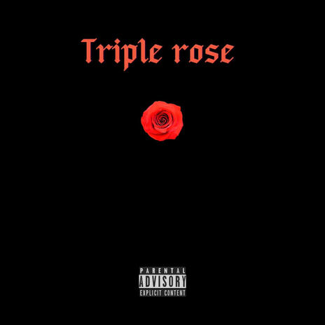 Triple rose | Boomplay Music