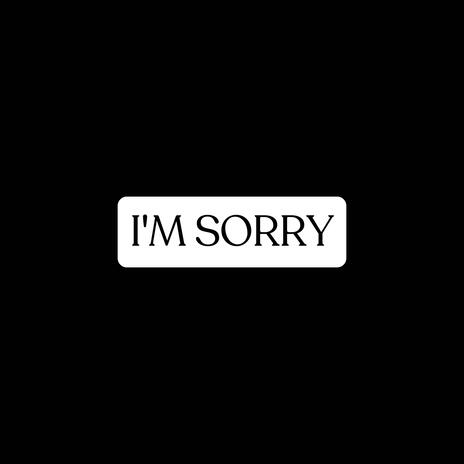 I'M SORRY ft. fewtile | Boomplay Music