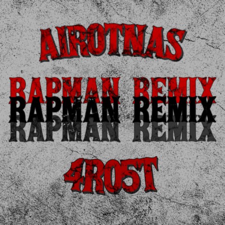 RapMan (feat. 4R05T) (Remix) | Boomplay Music