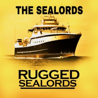 RUGGED SEALORDS