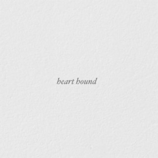 heart hound lyrics | Boomplay Music