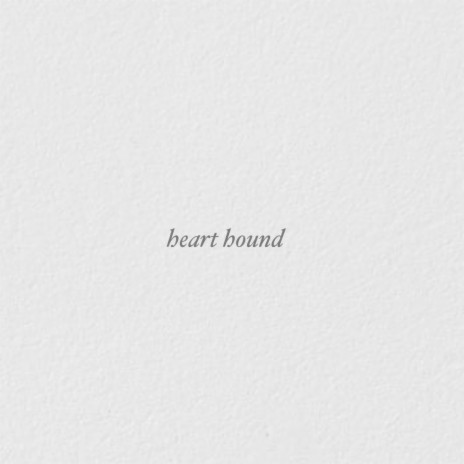 heart hound | Boomplay Music