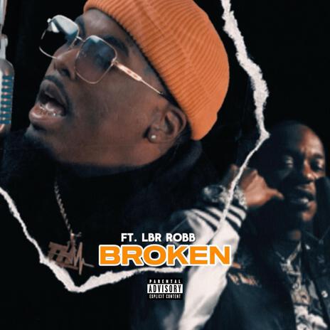 Broken ft. LBR Robb | Boomplay Music