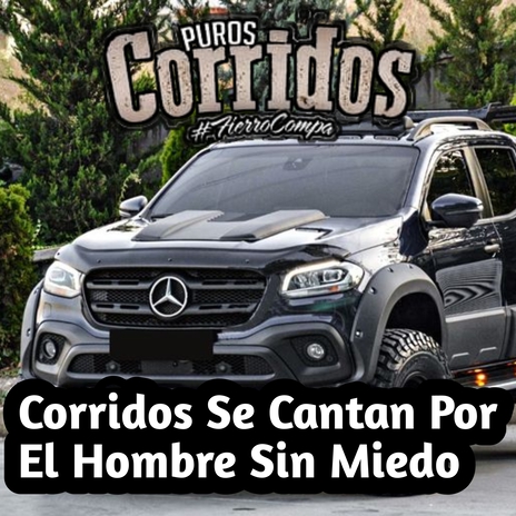 Corridos se cantan por el hombre sin miedo | Boomplay Music