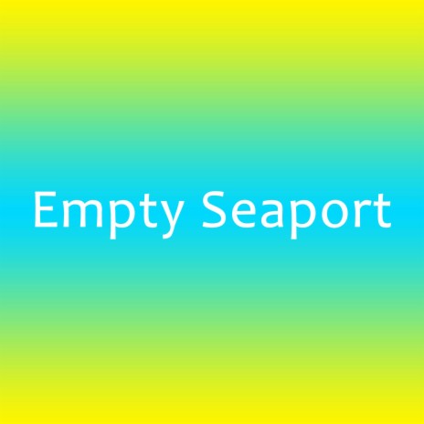 Empty Seaport