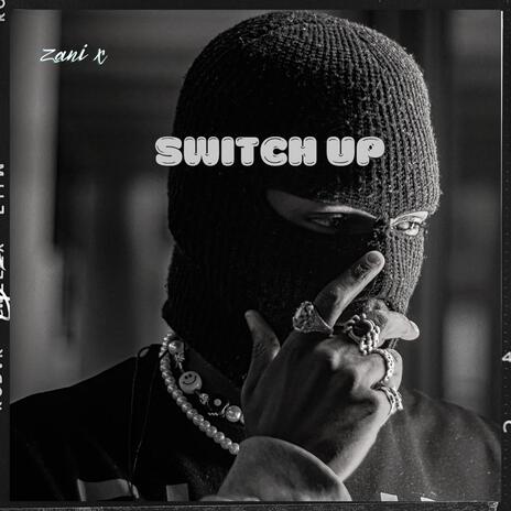 Switch up | Boomplay Music