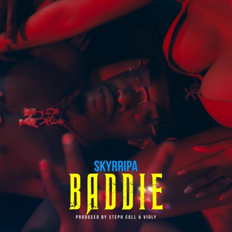 BADDIE ft. SKYRRIPA | Boomplay Music