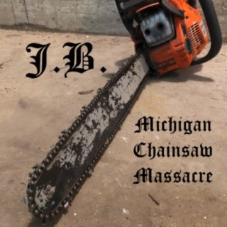 Michigan Chainsaw Massacre