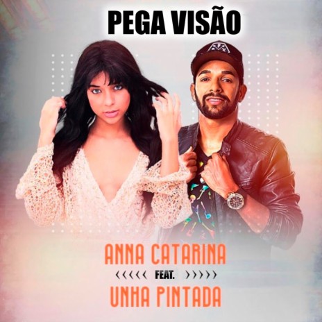 Pega Visão ft. Unha Pintada | Boomplay Music