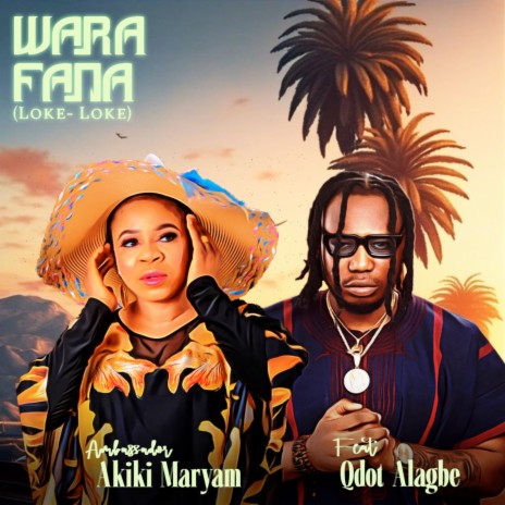 Wara Fana (Loke - Loke) ft. Qdot Alagbe | Boomplay Music