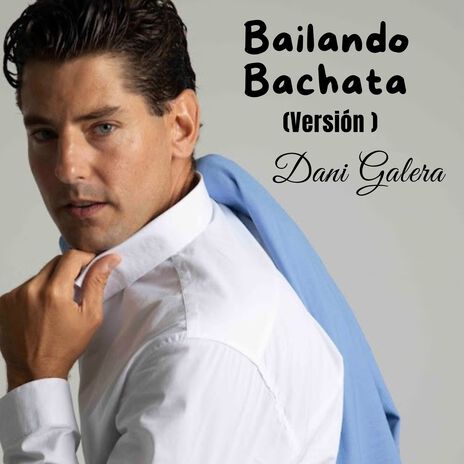 Bailando Bachata (Cover) | Boomplay Music