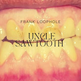 Uncle Sawtooth