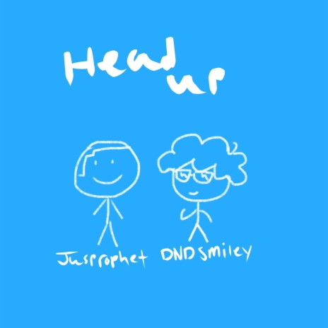 HEAD UP ft. DND Smiley