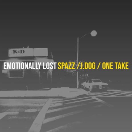 Emotionally Lost ft. Jmoney, JDOG & TakeOne | Boomplay Music