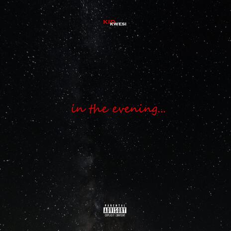 In the evening | Boomplay Music