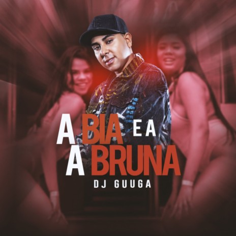 A Bia e a Bruna | Boomplay Music